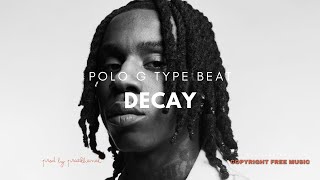 Decay | Polo G Type Beat [Copyright Free Music]