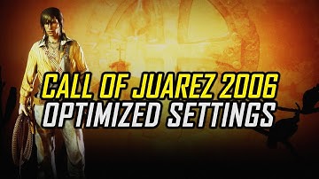 Call of Juarez (2006) | Optimized PC Settings for Smoother Gameplay