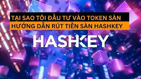 Tại Sao Tôi Chỉ Đầu Tư Vào Token Sàn? Cách Rút Coin Từ Sàn Hashkey