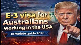 E-3 Visa for Australians 2026 — Complete Step-by-Step Guide to Working in the USA Legally