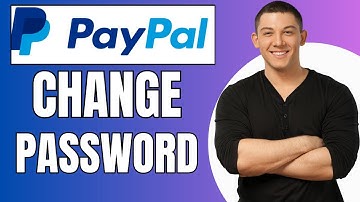 How to Change Paypal Password ( 2024-Update)