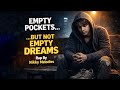​EMPTY POCKETS, BIG DREAMS | Pesa Chahiye | Nikky Melodies | Motivational Rap 2026