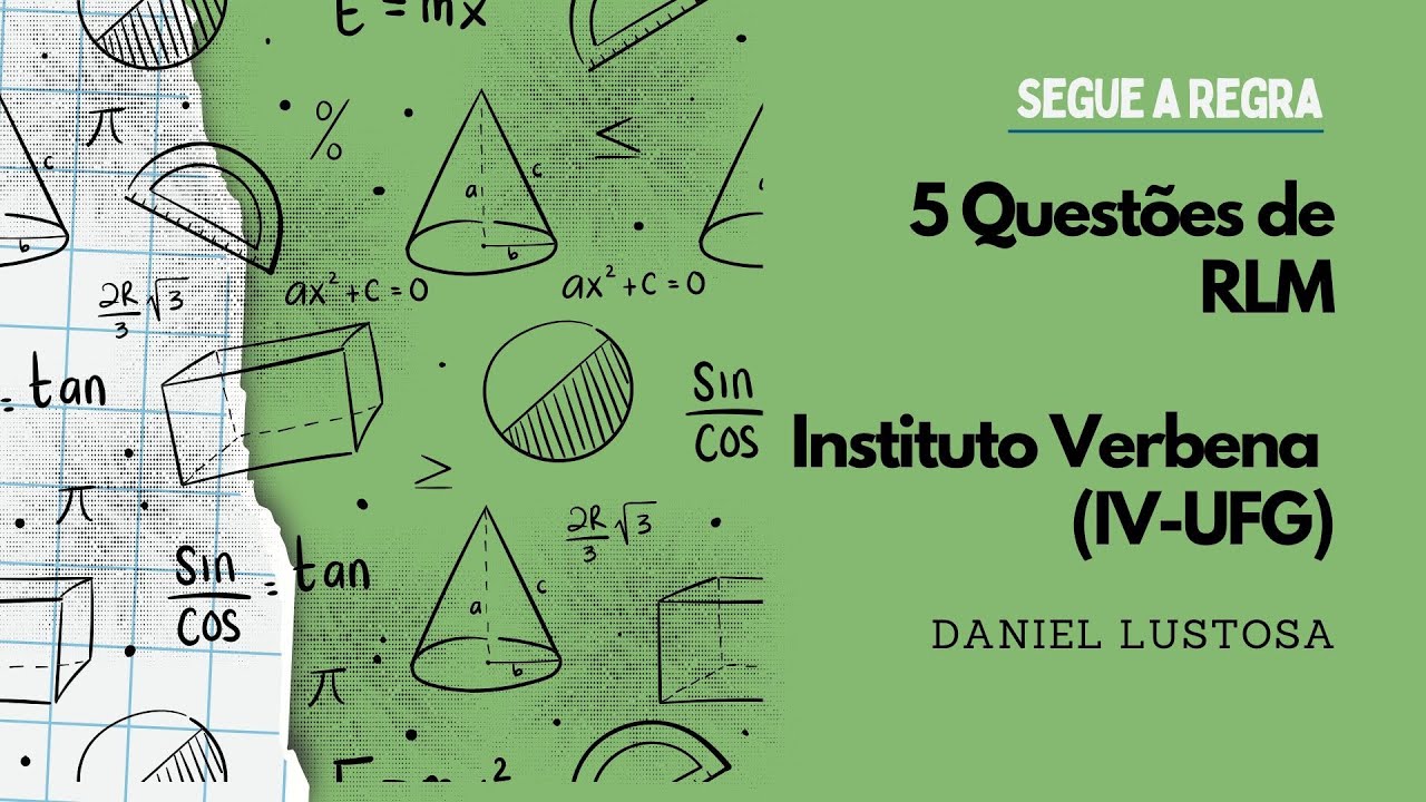 5 questões de RLM do Instituto Verbena UFG - Domine Raciocínio Lógico Matemático