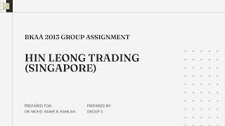 Audit I Group Assignment (G3 - Hin Leong Trading)