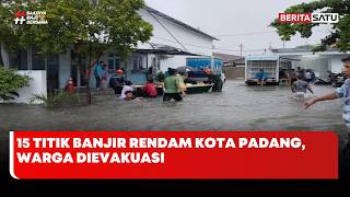 15 Titik Banjir Rendam Kota Padang, Warga Dievakuasi #beritasatu