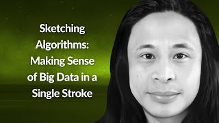 Sketching Algorithms: Making Sense of Big Data in a Single Stroke | Tun Shwe | Conf42 Python 2024