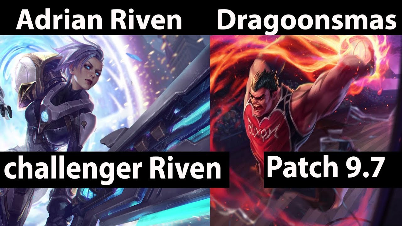 [ Adrian Riven ] Riven vs Darius [ Dragoonsmash ] Top - Adrian Riven ...