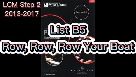 LCM Step 2 (2013-2017), List B5: Row, Row, Row Your Boat