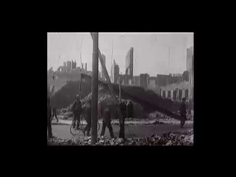 Rare Film-San Francisco after the earthquake and fire of 1906