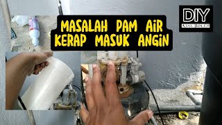 Tips Lengkap Cara Atasi Masalah Pam Air Masuk Angin: Airlock