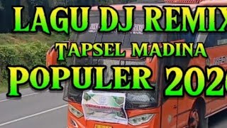 LAGU DJ REMIX,,TAPSEL MADINA,,POPULER 2026.