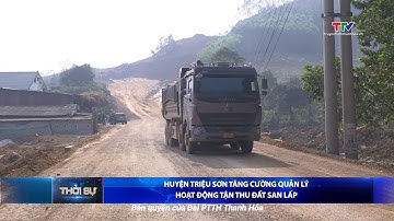 Huyện Triệu Sơn tăng cường quản lý hoạt động tận thu đất san lấp
