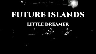 Future Islands - Little Dreamer (Live at 9:30 Club, Washington, DC, USA, 2014)