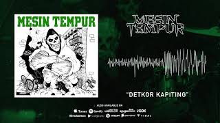 Mesin Tempur - Detkor Kapiting (Official Audio)