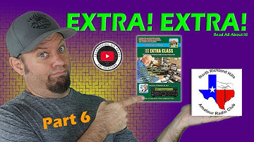 Ham Radio EXTRA Class License Course Part 6 | Extra Class Study Guide