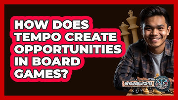 How Does Tempo Create Opportunities In Board Games? - The Board Game Xpert