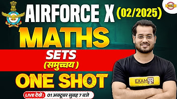 AIRFORCE X (02/2025) || MATHS || SETS ( समुच्चय) || BY VIVEK RAI SIR