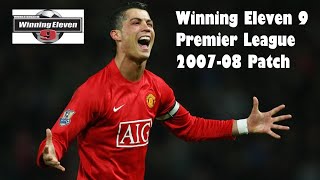 Winning Eleven 9 Patch: Premier League 2007-08 (download links in description) [PC]