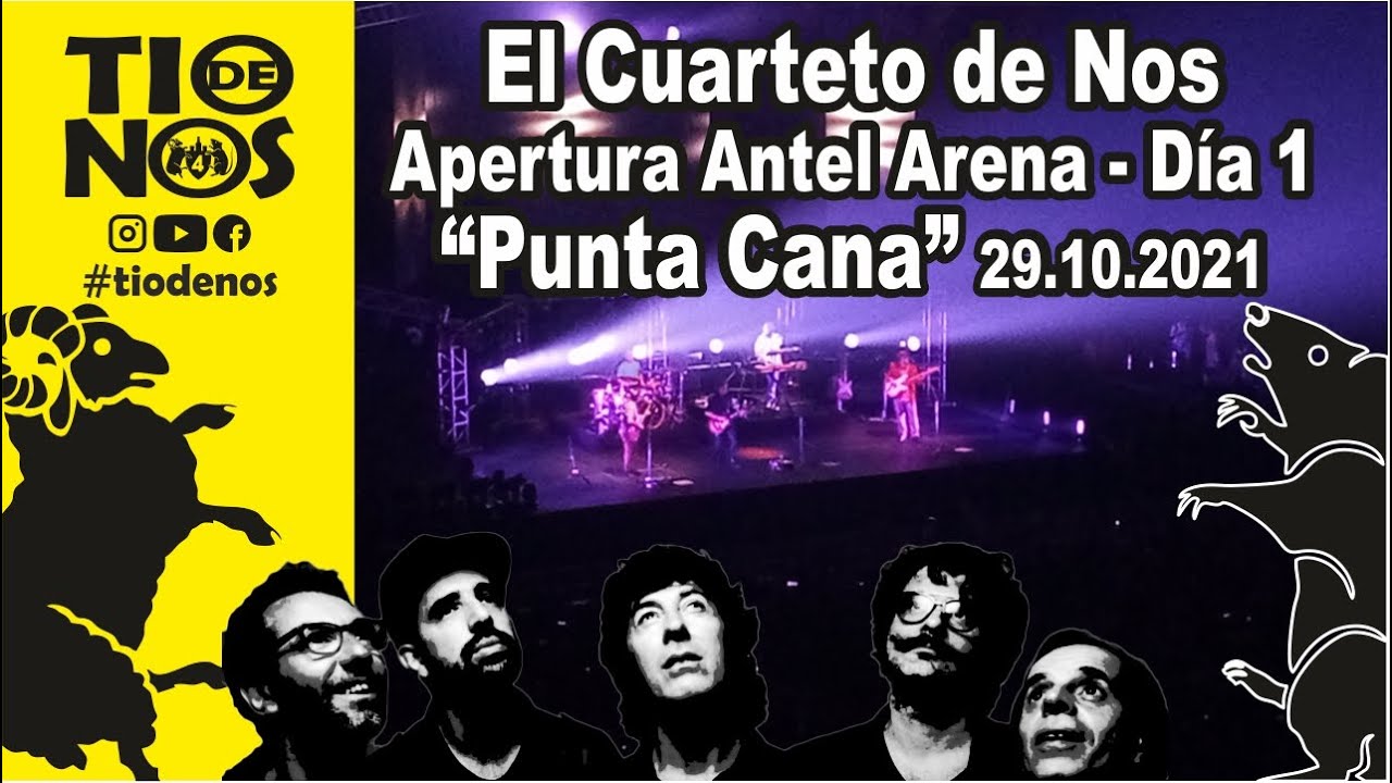 EL CUARTETO DE NOS PUNTA CANA Apertura del Show del Viernes 29.10.2021 Antel Arena YouTube EL CUARTETO DE NOS PUNTA CANA Apertura del Show del Viernes 29.10.2021 Antel Arena YouTube