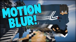 MOTION BLUR SHADERS!! (Less Frame Lag) 1.7/1.8/1.9