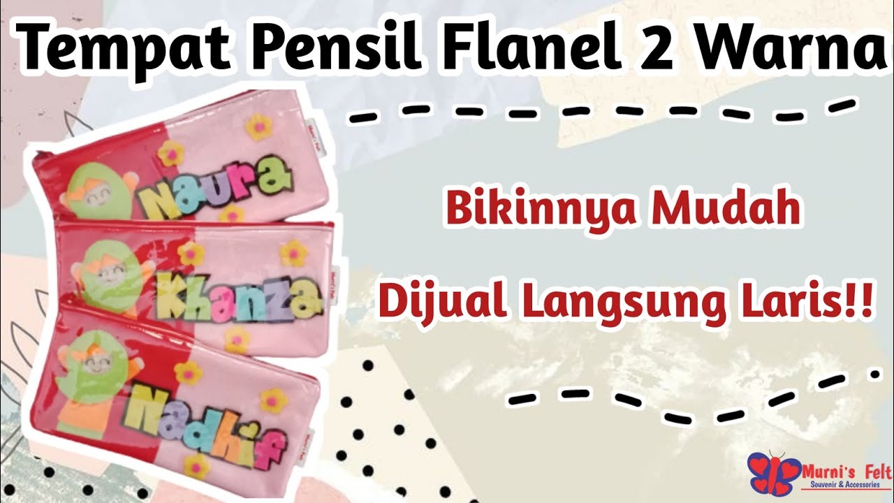 DIY PenciL Case | Tutorial Membuat Tempat Pensil Flanel dua warna | Paling LARIS!!