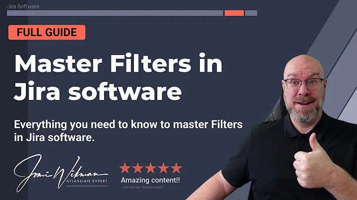 Everything you need to know to master filters in Jira.