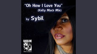 Oh How I Love You (Kelly Mack Mix)