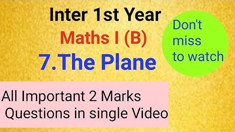 Inter 1st Year//Maths I (B)//7.The plane//All important 2 marks questions in single Video
