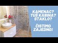 ČIŠĆENJE KUPATILA - Kamenac, tuš kabina, stakla