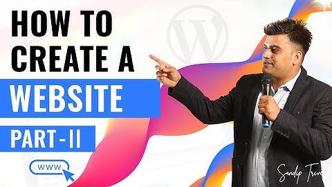 How to Create a Website in Hindi| WORDPRESS | SANDIP TRIVEDI | PART-2