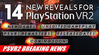 14 Awesome PlayStation VR2 Announcements | Release Dates, New Games \& More | PSVR2 BREAKING NEWS
