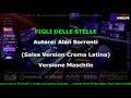 1549 Figli delle stelle KARAOKE (Croma-SALSA Version) con voce demo (3 versioni in descrizione)