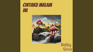 Cintaku Malam ini - Robby Shine