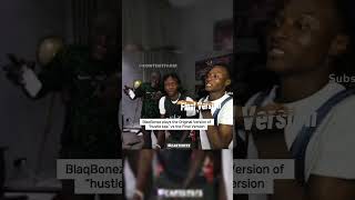 BlaqBonez’s “Hustle Kpa”, Original Version Vs Final Version 
