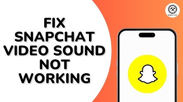 How to Fix Snapchat Video Sound Not Working