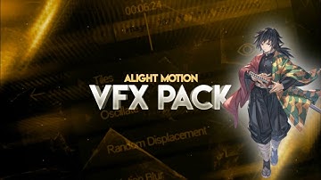 Alight Motion Vfx Pack (CC)(Transitions)(Effects)(Shakes)