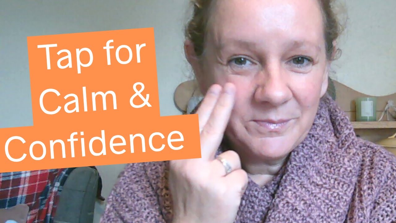 EFT Tapping for Inner Calm and Confidence | Release Anxiety & Feel ...