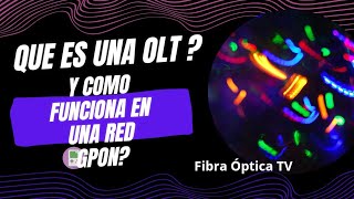 💥🔥 ¿Qué es una OLT y cómo funciona en una red GPON? 💯