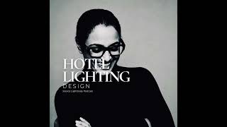 Hotel Lighting Design by Jessica Lightbody