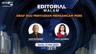 Editorial Malam - Draf RUU Penyiaran Mengancam Pers