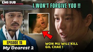 Won Moo Will Kill Gil Chae My Dearest Season 2 Episode 15 Spoiler My Dearest Episode 15