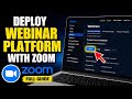 How to deploy a webinar platform with Zoom - Full Guide