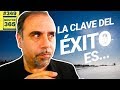 La clave del éxito es ... - #349  - MENTOR365