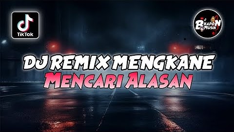 DJ REMIX MENGKANE IKHLASNYA HATI SERING KALI DI SALAH ARTI SOUND NOLSTAGIA FYP ENAK TIKTOK TERBARU