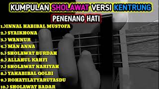 Sholawat Versi Kentrung Bikin Hati Adem Full Album