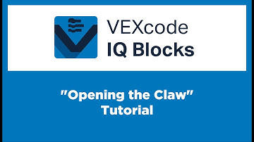 VEXcode IQ Blocks - "Opening the Claw" Tutorial