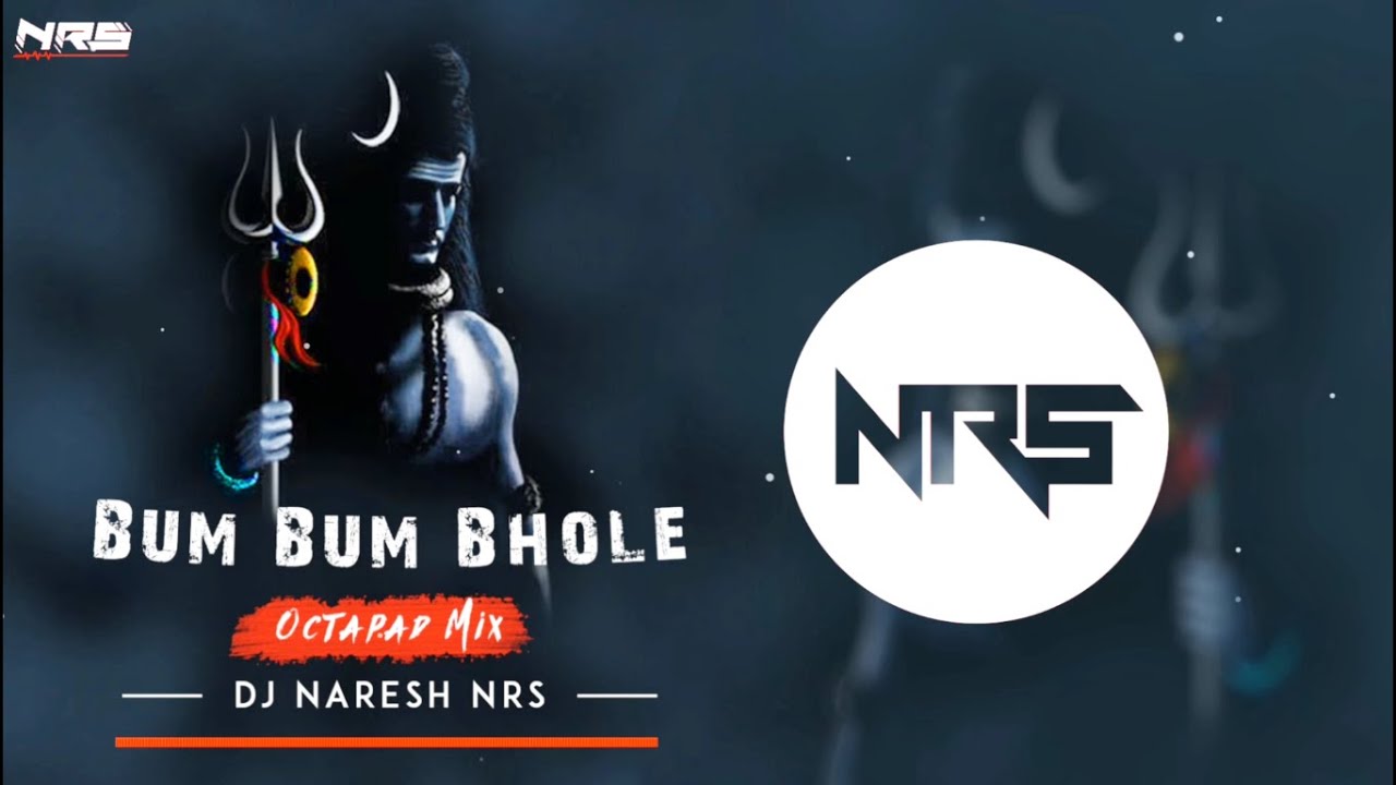 Bum Bum Bhole  Jab Bhi Sawan Rut Aaye  Lakhbir Singh Lakkha  Octapad Mix   DJ NARESH NRS
