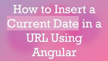 How to Insert a Current Date in a URL Using Angular