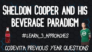 Sheldon Cooper and his Beverage Paradigm | Previous Year CodeVita Questions | CoderJ