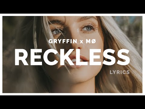 Gryffin & MØ - Reckless (Lyrics)